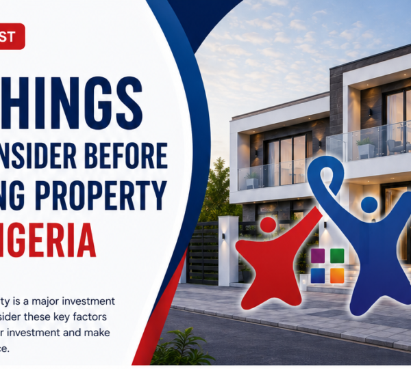 7 Things To Consider Before Buying Property In Nigeria 1 1